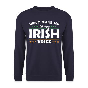 Don't let me use my Irish voice - Unisex Sweatshirt - navy - Front - Alina (178cm) & Michal (187cm)
