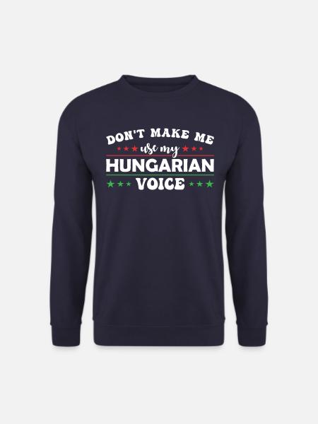 Zwinge Mich Nicht, Meine Ungarische Stimme Zu - Unisex Pullover - Navy