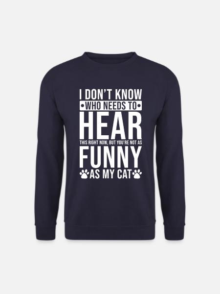 Katzenbesitzer Lustiger Spruch Lustige Katze - Unisex Pullover - Navy