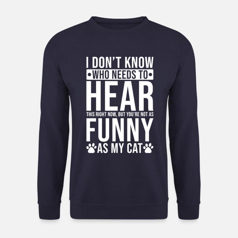 Katzenbesitzer Lustiger Spruch Lustige Katze - Unisex Pullover - Navy