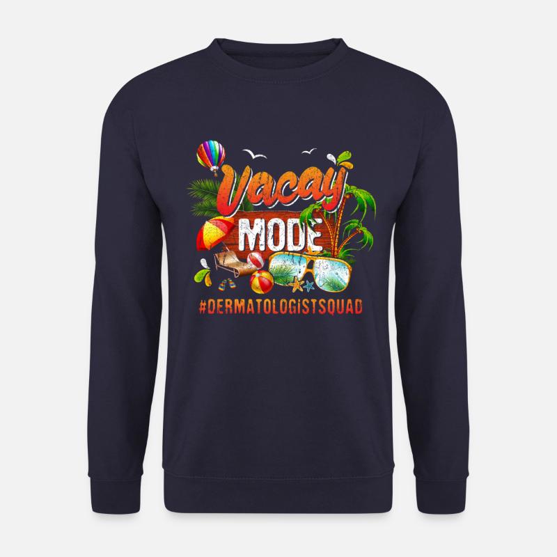 Dermatologue Vacation Group #Dermatologistsquad - Sweat-shirt Unisexe - marine