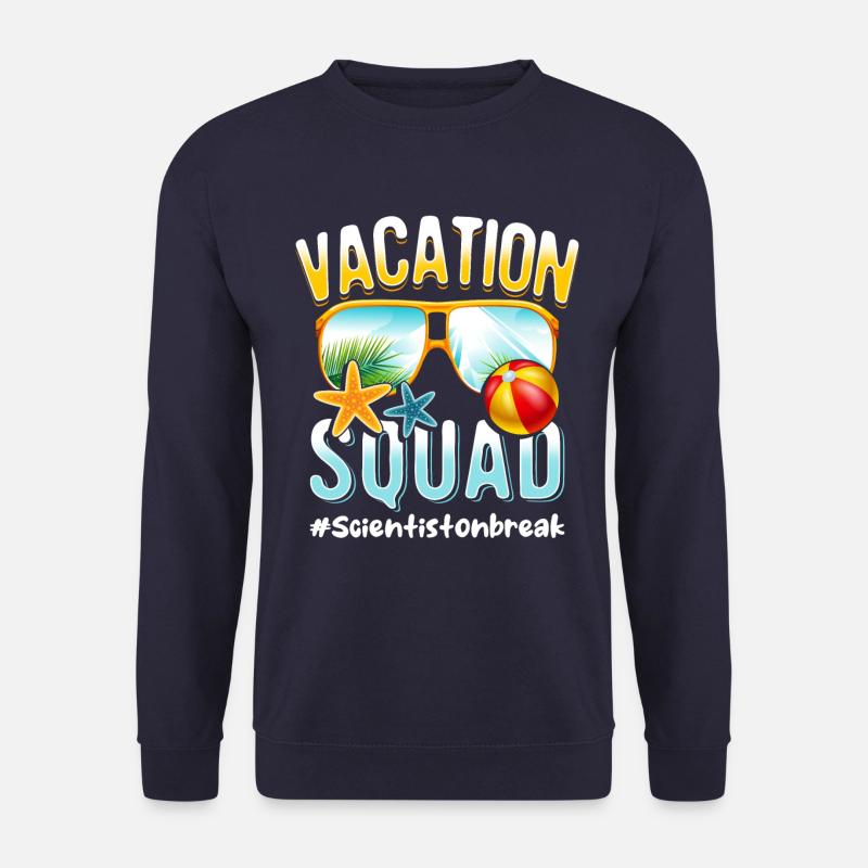 Scientist Vacation Squad #Scientistonbreak - Unisex Sweatshirt - navy