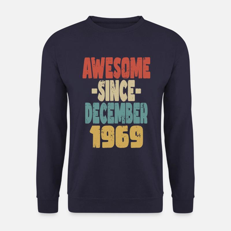 Awesome December 1969 - Unisex Sweatshirt - navy