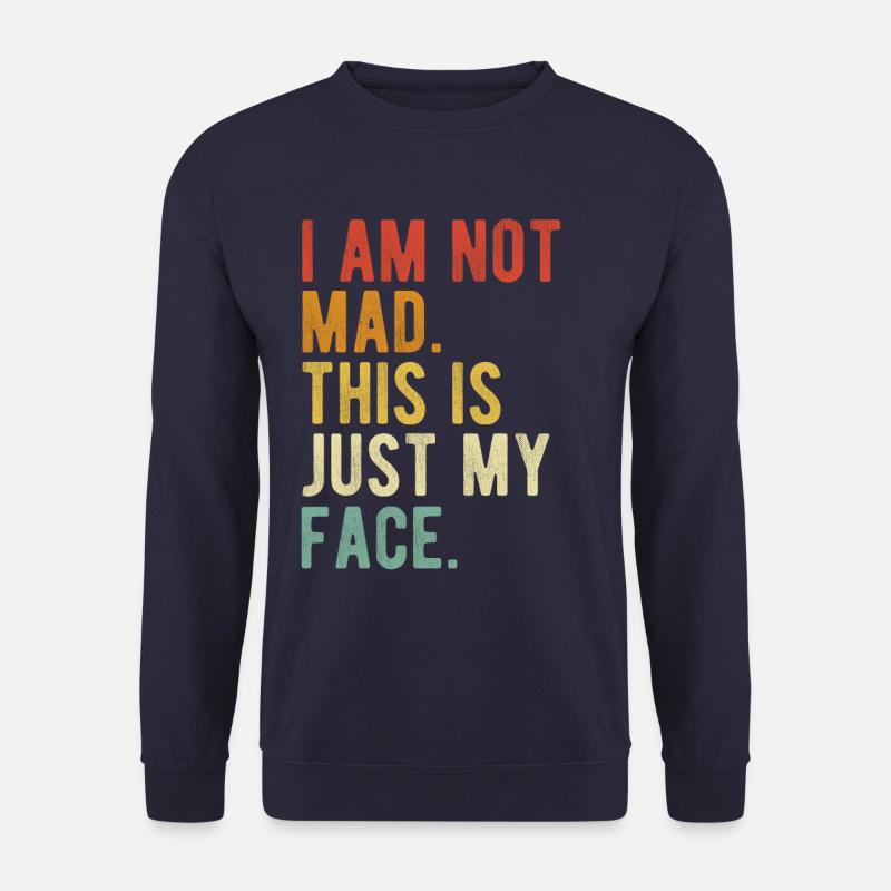Ich bin nicht wütend, das ist nur mein Gesicht - Unisex Pullover - Navy