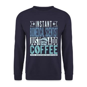 Un scientifique biomédical instantané vient d’ajouter du café - Sweat-shirt Unisexe - marine - Devant - Alina (178cm) & Michal (187cm)