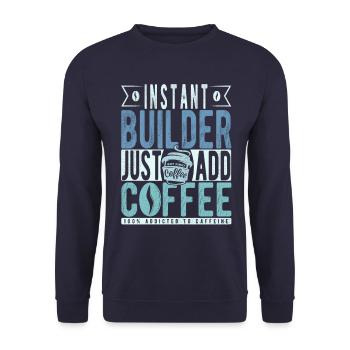 Instant Builder Fügen Sie einfach Kaffee hinzu - Unisex Pullover - Navy - Vorne - Alina (178cm) & Michal (187cm)
