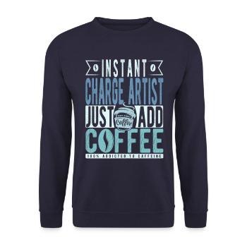 Instant Charge Artist Just Add Coffee - Sweat-shirt Unisexe - marine - Devant - Alina (178cm) & Michal (187cm)