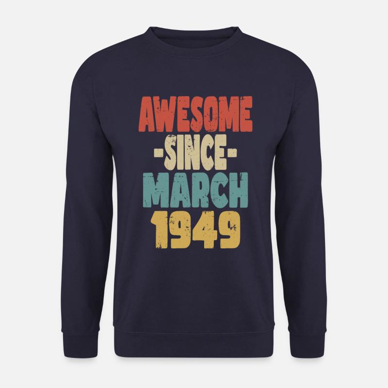 Awesome March 1949 - Unisex Sweatshirt - navy