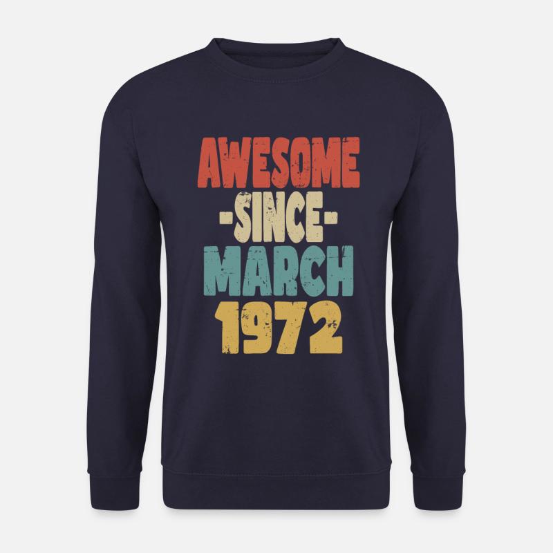 Awesome March 1972 - Unisex Sweatshirt - navy