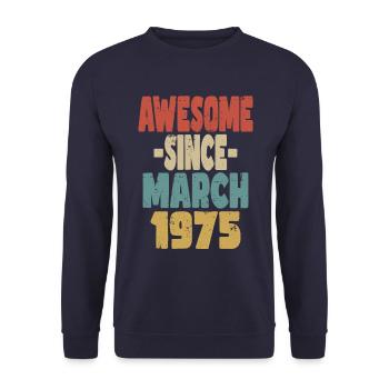 Awesome March 1975 - Unisex Sweatshirt - navy - Front - Alina (178cm) & Michal (187cm)