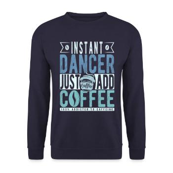 Instant Dancer Just Add Coffee - Unisex Sweatshirt - navy - Front - Alina (178cm) & Michal (187cm)