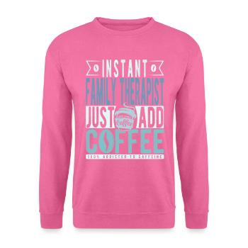 Instant-Familientherapeut einfach Kaffee hinzufügen - Unisex Pullover - Pink - Vorne