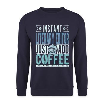 Instant Literary Editor Just Add Coffee - Unisex Sweatshirt - navy - Front - Alina (178cm) & Michal (187cm)