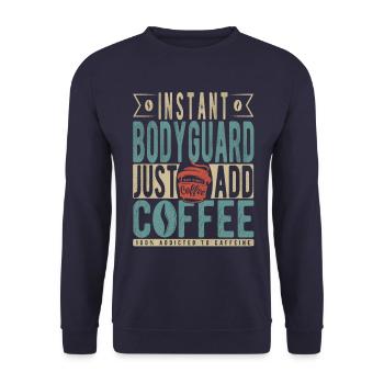 Instant Bodyguard Just Add Coffee - Unisex Sweatshirt - navy - Front - Alina (178cm) & Michal (187cm)