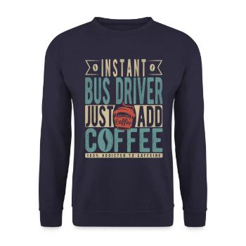 Le chauffeur de bus instantané n’a qu’à ajouter du café - Sweat-shirt Unisexe - marine - Devant - Alina (178cm) & Michal (187cm)