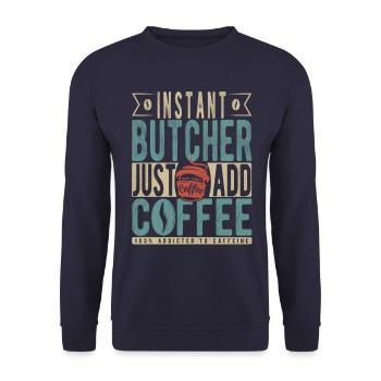Instant-Metzger einfach Kaffee hinzufügen - Unisex Pullover - Navy - Vorne - Alina (178cm) & Michal (187cm)