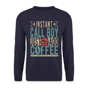 Instant Call Boy Just Add Coffee - Unisex Sweatshirt - navy - Front - Alina (178cm) & Michal (187cm)