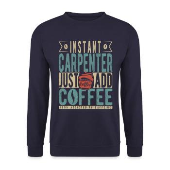 Instant-Schreiner einfach Kaffee hinzufügen - Unisex Pullover - Navy - Vorne - Alina (178cm) & Michal (187cm)
