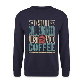 Instant Civil Engineer Just Add Coffee - Unisex Sweatshirt - navy - Front - Alina (178cm) & Michal (187cm)
