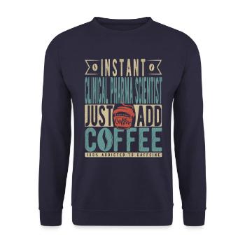 Instant Clinical Pharma Scientist Fügen Sie einfach Kaffee hinzu - Unisex Pullover - Navy - Vorne - Alina (178cm) & Michal (187cm)