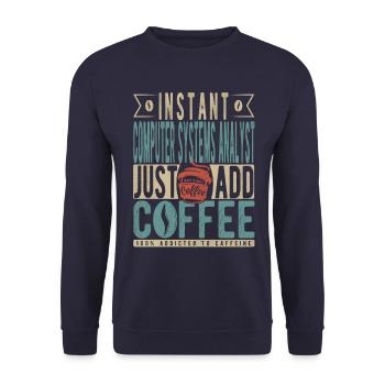 Instant Computer Systems Analyst Just Add Coffee - Sweat-shirt Unisexe - marine - Devant - Alina (178cm) & Michal (187cm)