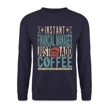 Instant Financial Manager n’a qu’à ajouter du café - Sweat-shirt Unisexe - marine - Devant - Alina (178cm) & Michal (187cm)