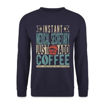 Secrétaire médicale instantanée Il suffit d’ajouter du café - Sweat-shirt Unisexe - marine - Devant - Alina (178cm) & Michal (187cm)
