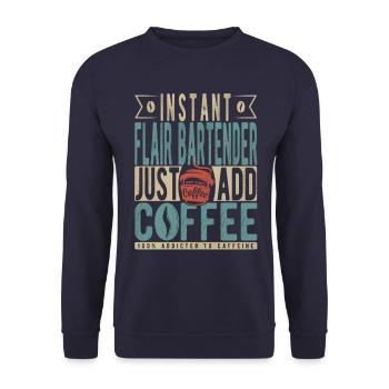 Instant Flair Bartender Just Add Coffee - Unisex Sweatshirt - navy - Front - Alina (178cm) & Michal (187cm)