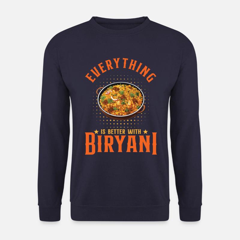 Everything Is Better With Biryani - Unisex Sweatshirt - navy