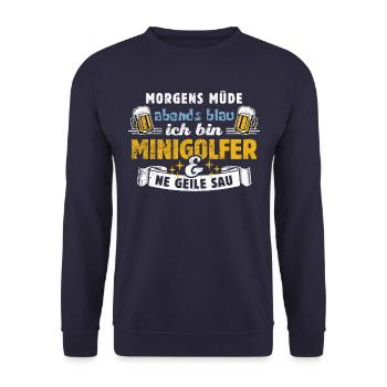 Morgens müde abends blau Minigolfer & ne geile Sau - Unisex Pullover - Navy - Vorne - Alina (178cm) & Michal (187cm)