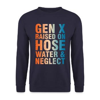 Gen X Raised On Hose Water & Neglect - Unisex Sweatshirt - navy - Front - Alina (178cm) & Michal (187cm)