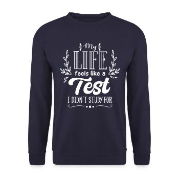 My life is like a test - Unisex Sweatshirt - navy - Front - Alina (178cm) & Michal (187cm)