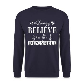 Always Believe In The Impossible - Unisex Sweatshirt - navy - Front - Alina (178cm) & Michal (187cm)