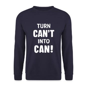 Turn Can't Into Can Motivationsgrafik - Unisex Pullover - Navy - Vorne - Alina (178cm) & Michal (187cm)