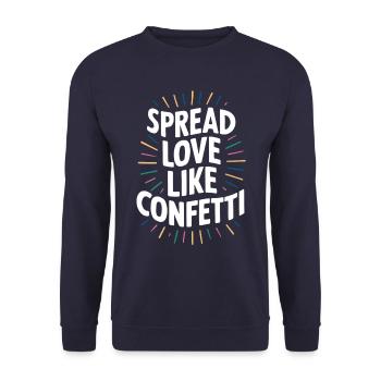 Spread Love Like Confetti Message - Unisex Sweatshirt - navy - Front - Alina (178cm) & Michal (187cm)