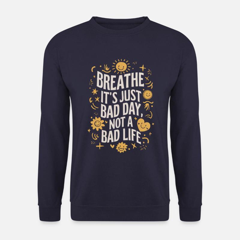 Atme Tief Sonniger Motivationsspruch - Unisex Pullover - Navy
