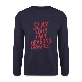 Slay Your Own Dragons Princess Motivation - Unisex Sweatshirt - navy - Front - Alina (178cm) & Michal (187cm)