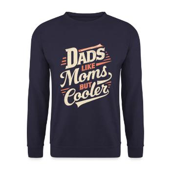 Les papas comme les mamans sont juste cool en disant - Sweat-shirt Unisexe - marine - Devant - Alina (178cm) & Michal (187cm)