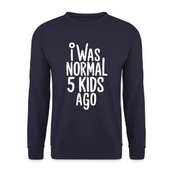 I was normal in front of 5 children - Unisex Sweatshirt - navy - Front - Alina (178cm) & Michal (187cm)