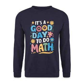 Es Ist Ein Guter Tag Für Mathe Lehrer - Unisex Pullover - Navy - Vorne - Alina (178cm) & Michal (187cm)