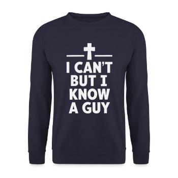 Jesus Christliches Kreuz I Can't But I Know A Guy - Unisex Pullover - Navy - Vorne - Alina (178cm) & Michal (187cm)