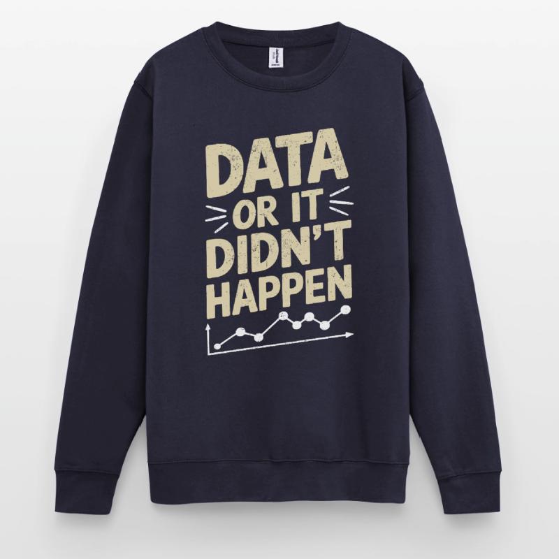 Data Analyst Data Scientist Data Engineer: Data Or Unisex Pullover