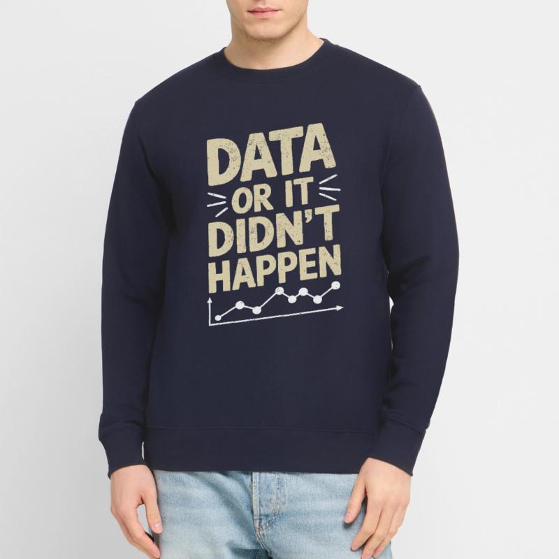 Data Analyst Data Scientist Data Engineer: Data Or Unisex Pullover