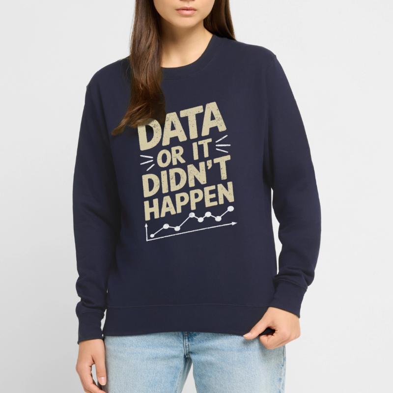 Data Analyst Data Scientist Data Engineer: Data Or Unisex Pullover