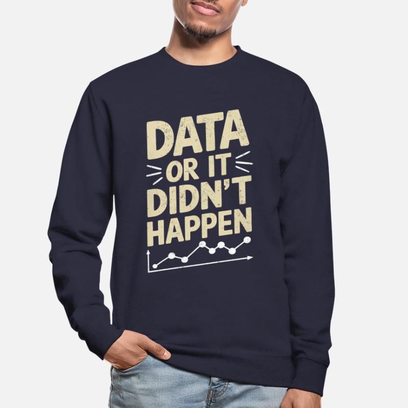 Data Analyst Data Scientist Data Engineer: Data Or Unisex Pullover