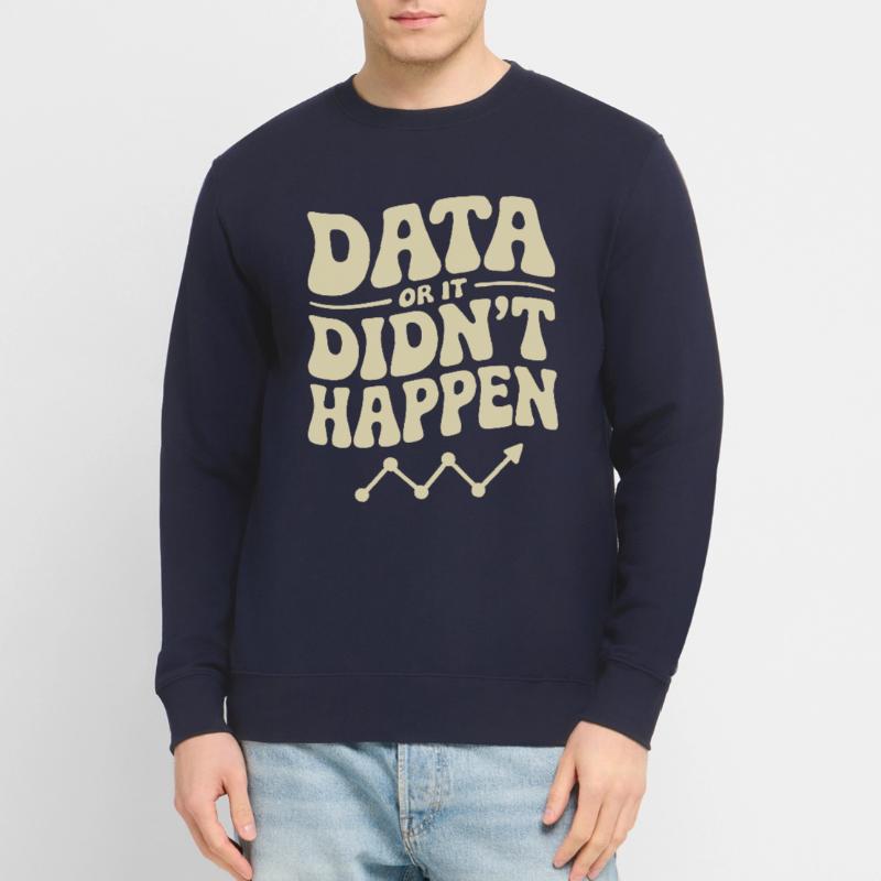 Data Analyst Data Scientist Data Unisex Sweatshirt