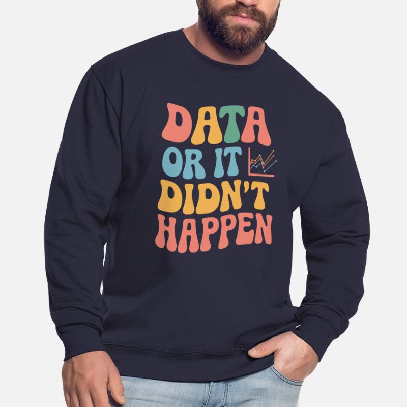 Data Analyst Data Scientist Data Engineer - Unisex Sweatshirt