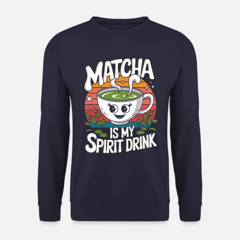 Matcha Is My Spirit Drink Lustiges Design - Unisex Pullover - Navy