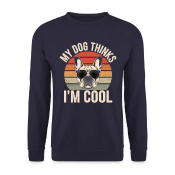Bouledogue français Mon chien pense que je suis cool - Sweat-shirt Unisexe - marine - Devant - Alina (178cm) & Michal (187cm)