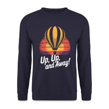 Hot Air Balloon Inspiration Quote - Up, Up and Away - Unisex Sweatshirt - navy - Front - Alina (178cm) & Michal (187cm)